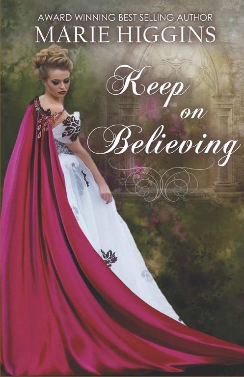 Keep on Believing: A Cinderella Story (Where Dreams Come True)