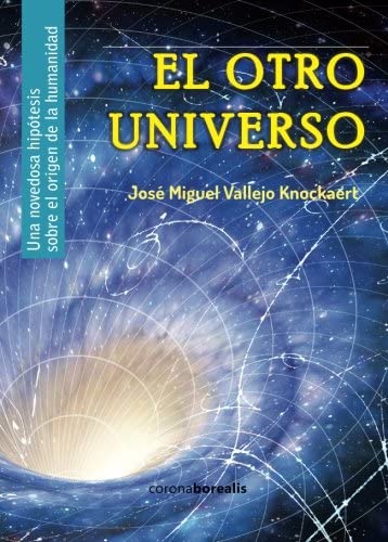 El otro UNIVERSO (Spanish Edition)