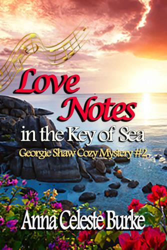Love Notes in the Key of Sea: Georgie Shaw Cozy Mystery #2 (Georgie Shaw Cozy Mystery Series) (Volume 2)