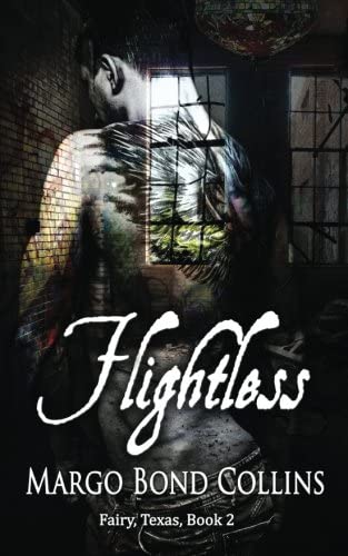 Flightless (Fairy, Texas) (Volume 2)