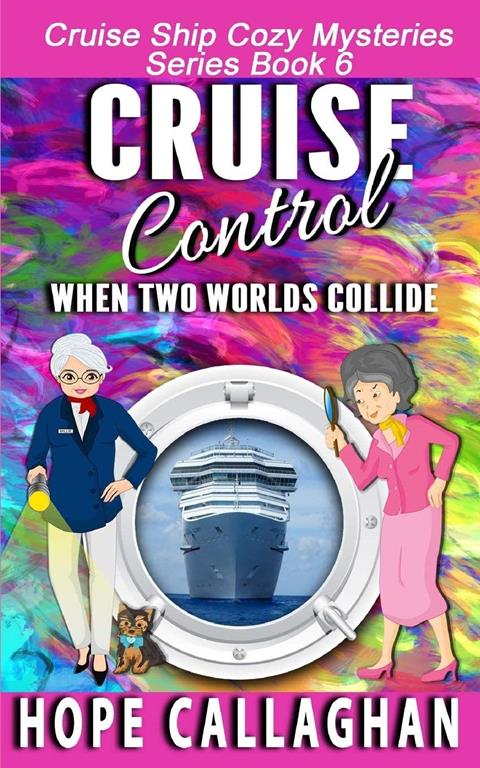 Cruise Control (Millie's Cruise Ship Mysteries) (Volume 6)