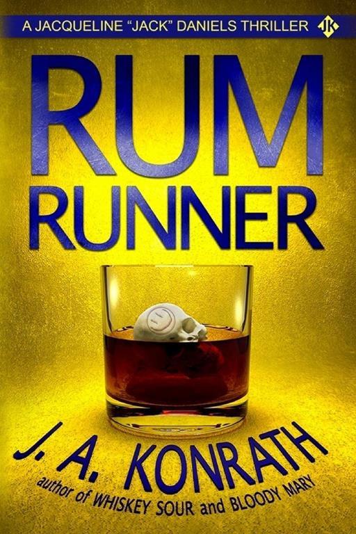 Rum Runner - A Thriller (Jacqueline &quot;Jack&quot; Daniels Mysteries) (Volume 9)