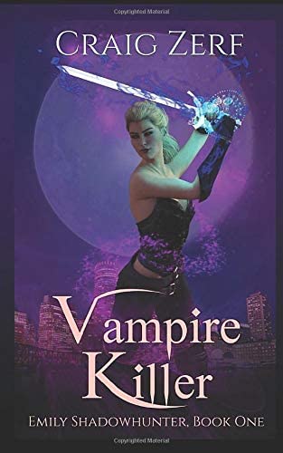 Emily Shadowhunter: Book 1 - VAMPIRE KILLER (Volume 1)