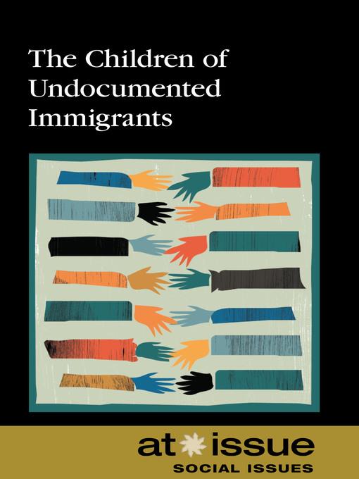 The Children of Undocumented Immigrants