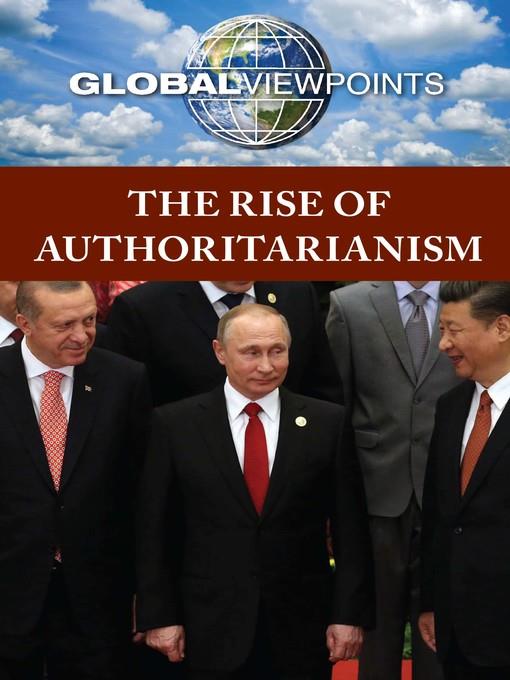 The Rise of Authoritarianism