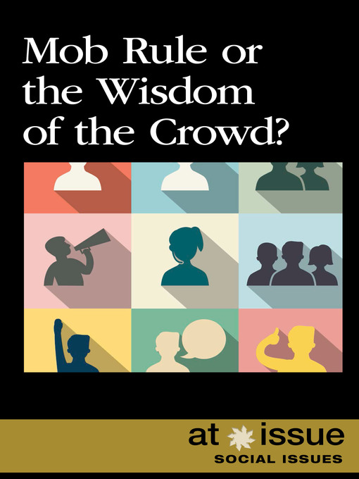 Mob Rule or the Wisdom of the Crowd?