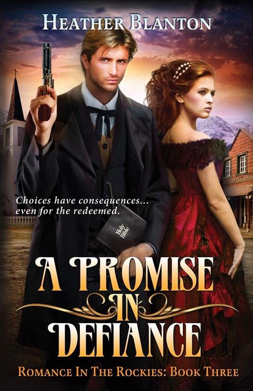 A Promise in Defiance: Romance in the Rockies Book 3