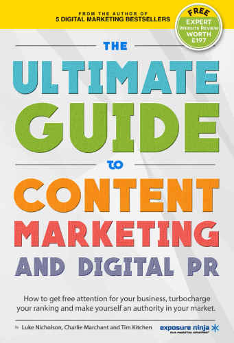 The Ultimate Guide To Content Marketing &amp; Digital PR
