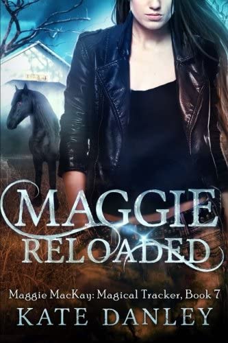 Maggie Reloaded (Maggie MacKay Magical Tracker) (Volume 7)