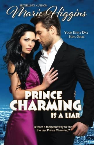 Prince Charming is a Liar (Your Every Day Hero) (Volume 1)