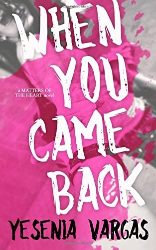 When You Came Back (Matters of the Heart) (Volume 1)