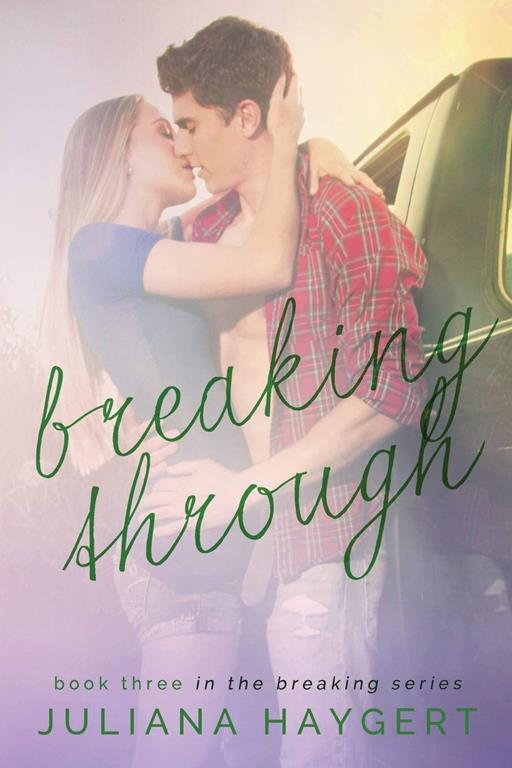 Breaking Through (Breaking Series) (Volume 3)