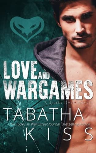 Love and Wargames (The Snake Eyes Series) (Volume 3)