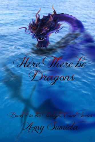 Here There be Dragons (The Twilight Court) (Volume 4)