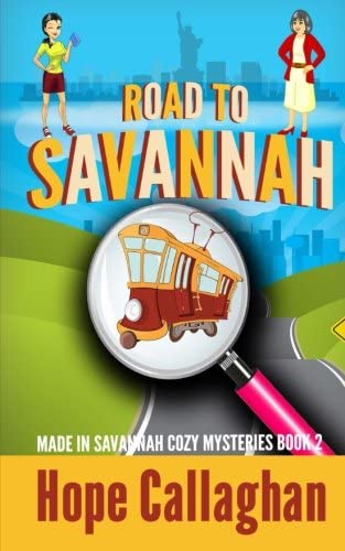 Road to Savannah (Made in Savannah Mystery Series) (Volume 2)