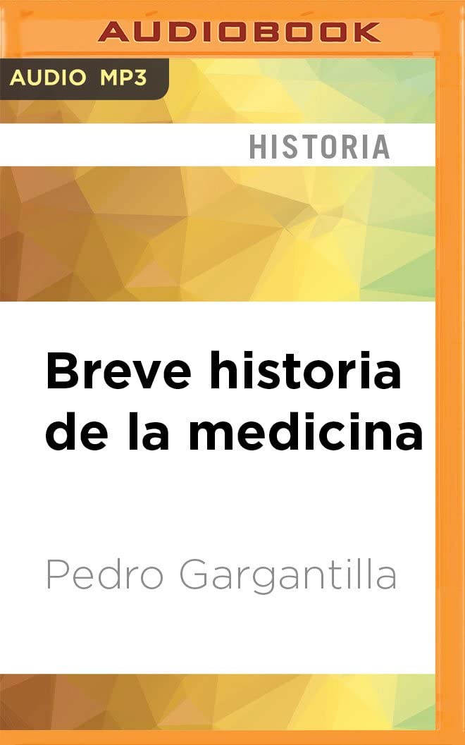 Breve historia de la medicina (Spanish Edition)