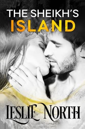 The Sheikh's Island (Sheikh's Wedding Bet Series) (Volume 4)