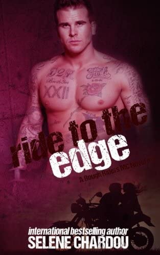 Ride To The Edge: Lucifer's Saints MC (The Rough Riders MC Series) (Volume 4)