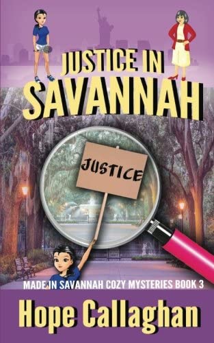 Justice in Savannah (Made in Savannah Mystery Series) (Volume 3)