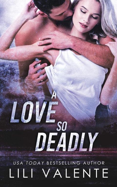 A Love So Deadly (To the Bone) (Volume 2)