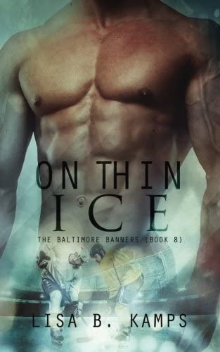 On Thin Ice (The Baltimore Banners) (Volume 8)