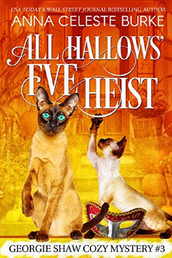 All Hallows' Eve Heist Georgie Shaw Cozy Mystery #3 (Georgie Shaw Cozy Mystery Series) (Volume 3)