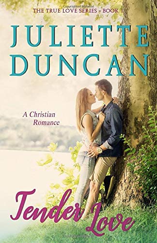 Tender Love: A Christian Romance (The True Love Series) (Volume 1)