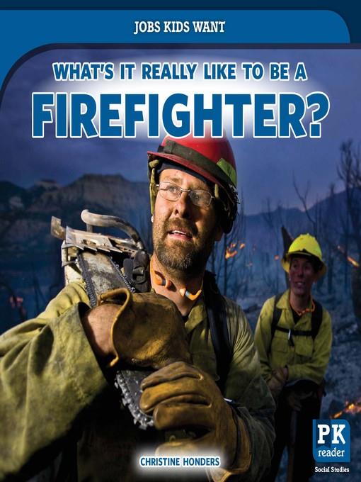 What's It Really Like to Be a Firefighter?