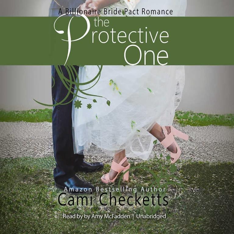 The Protective One: A Billionaire Bride Pact Romance (Billionaire Bride Pact series)