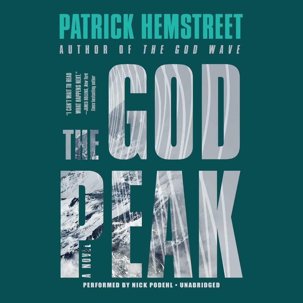 The God Peak: A Novel (God Wave Trilogy, Book 2)