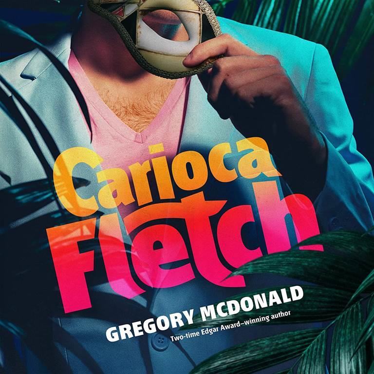 Carioca Fletch (Fletch Mysteries, book 7)