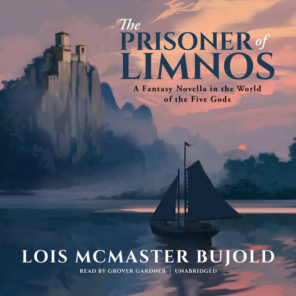 The Prisoner of Limnos: A Fantasy Novella in the World of the Five Gods (Penric &amp; Desdemona Series, Book 6)