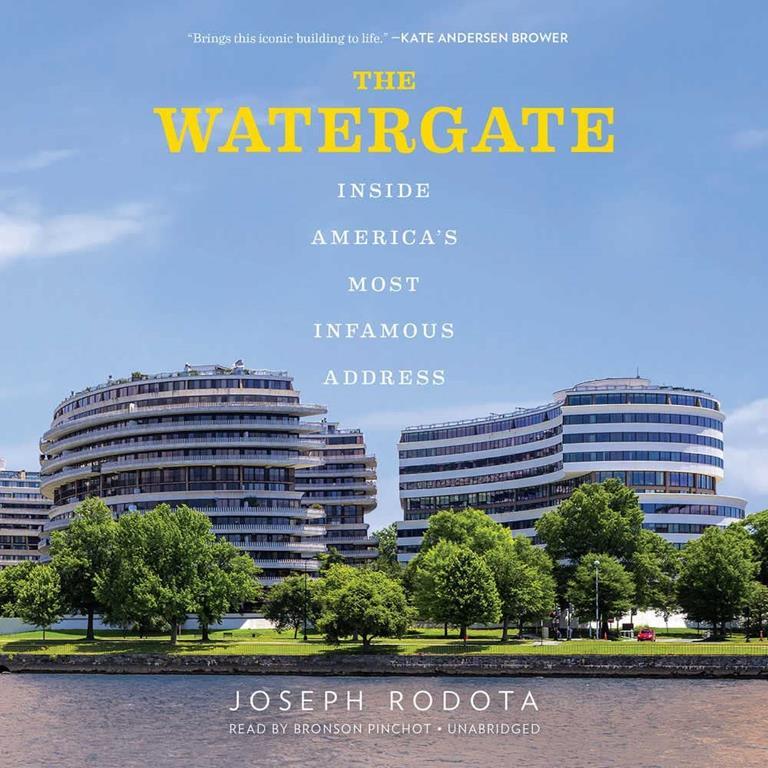 The Watergate: Inside America's Most Infamous Address