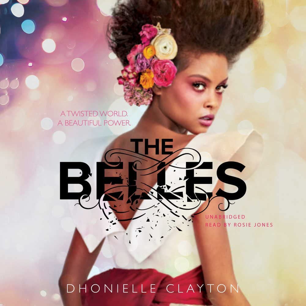 The Belles (Belles Series, Book 1)
