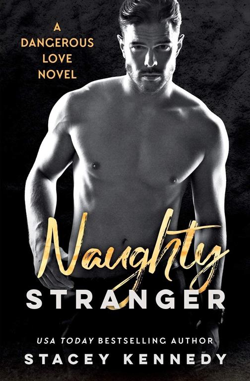 Naughty Stranger (Dangerous Love, 1)