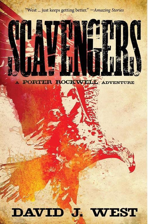 Scavengers: A Porter Rockwell Adventure (Dark Trails Saga) (Volume 1)