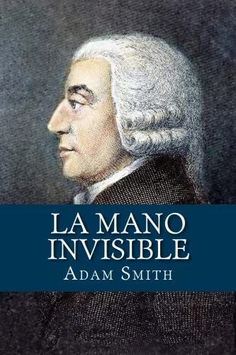 La Mano Invisible (Spanish Edition)