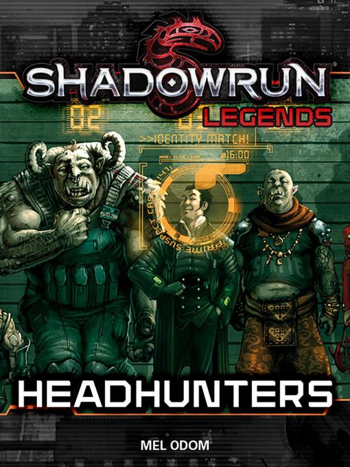 Headhunters: Shadowrun Legends, #21