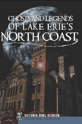 Ghosts and Legends of Lake Erie's North Coast