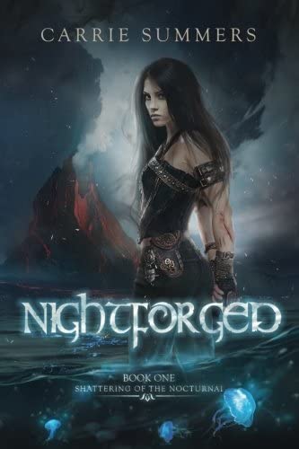 Nightforged (Shattering of the Nocturnai) (Volume 1)