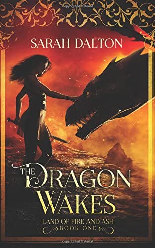 The Dragon Wakes (Land of Fire and Ash) (Volume 1)