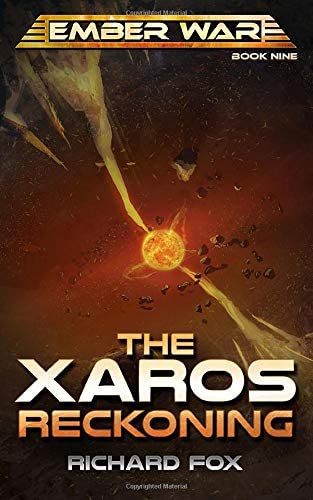 The Xaros Reckoning (The Ember War Saga) (Volume 9)