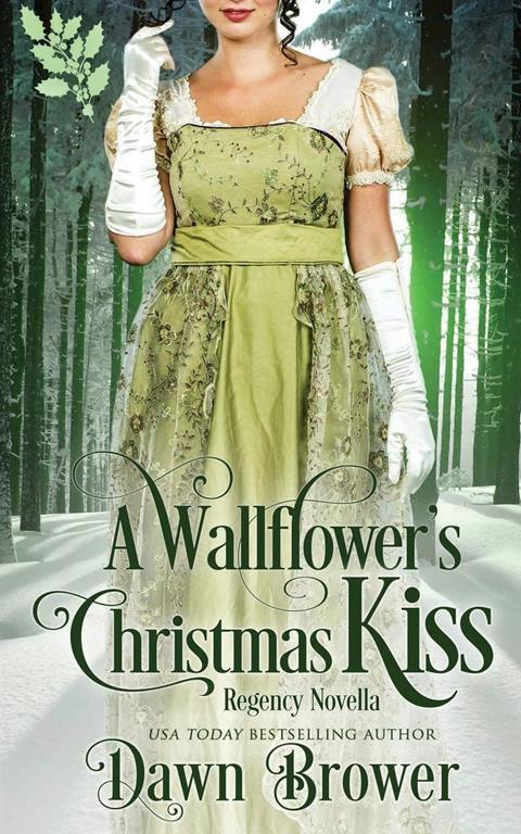 A Wallflower's Christmas Kiss (Connected by a Kiss) (Volume 3)