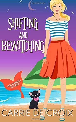 Shifting and Bewitching (Enchanted Shores) (Volume 1)
