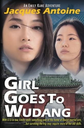 Girl Goes To Wudang (An Emily Kane Adventure) (Volume 7)