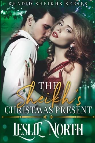 The Sheikh's Christmas Present (The Shadid Sheikhs Series) (Volume 2)