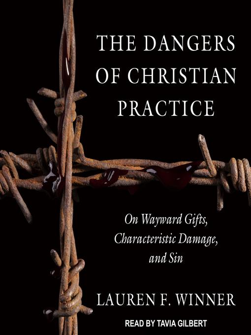 The Dangers of Christian Practice