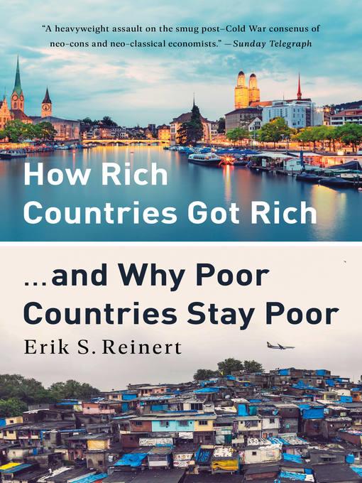 How Rich Countries Got Rich ... and Why Poor Countries Stay Poor