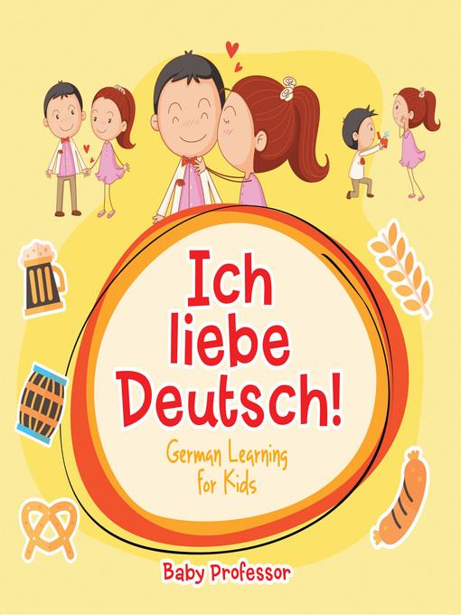 Ich liebe Deutsch!--German Learning for Kids