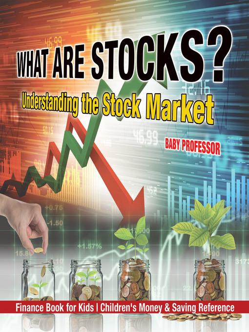 What are Stocks? Understanding the Stock Market--Finance Book for Kids--Children's Money & Saving Reference
